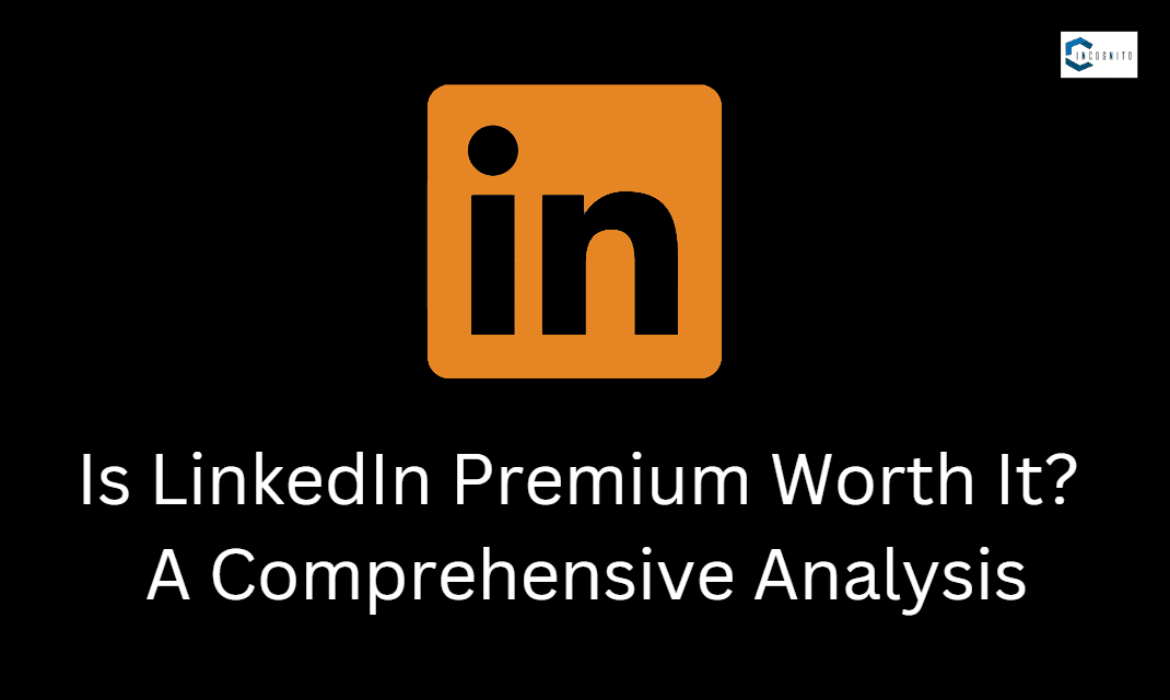 Is Linkedin Premium Worth It C